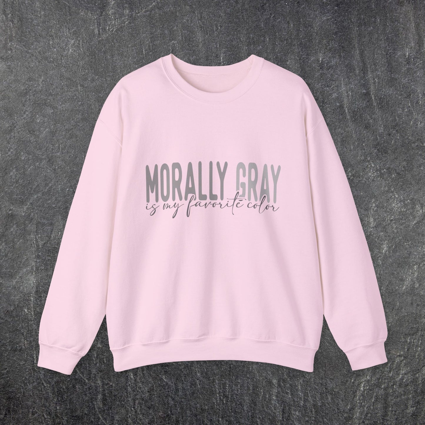 Morally grey is my favorite color Crewneck Sweatshirt