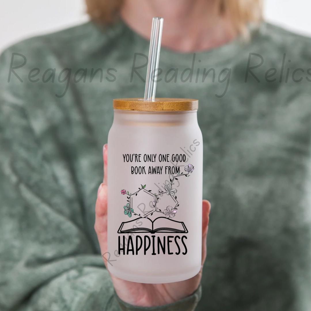 Youre only one good book away from happiness Frosted Tumbler