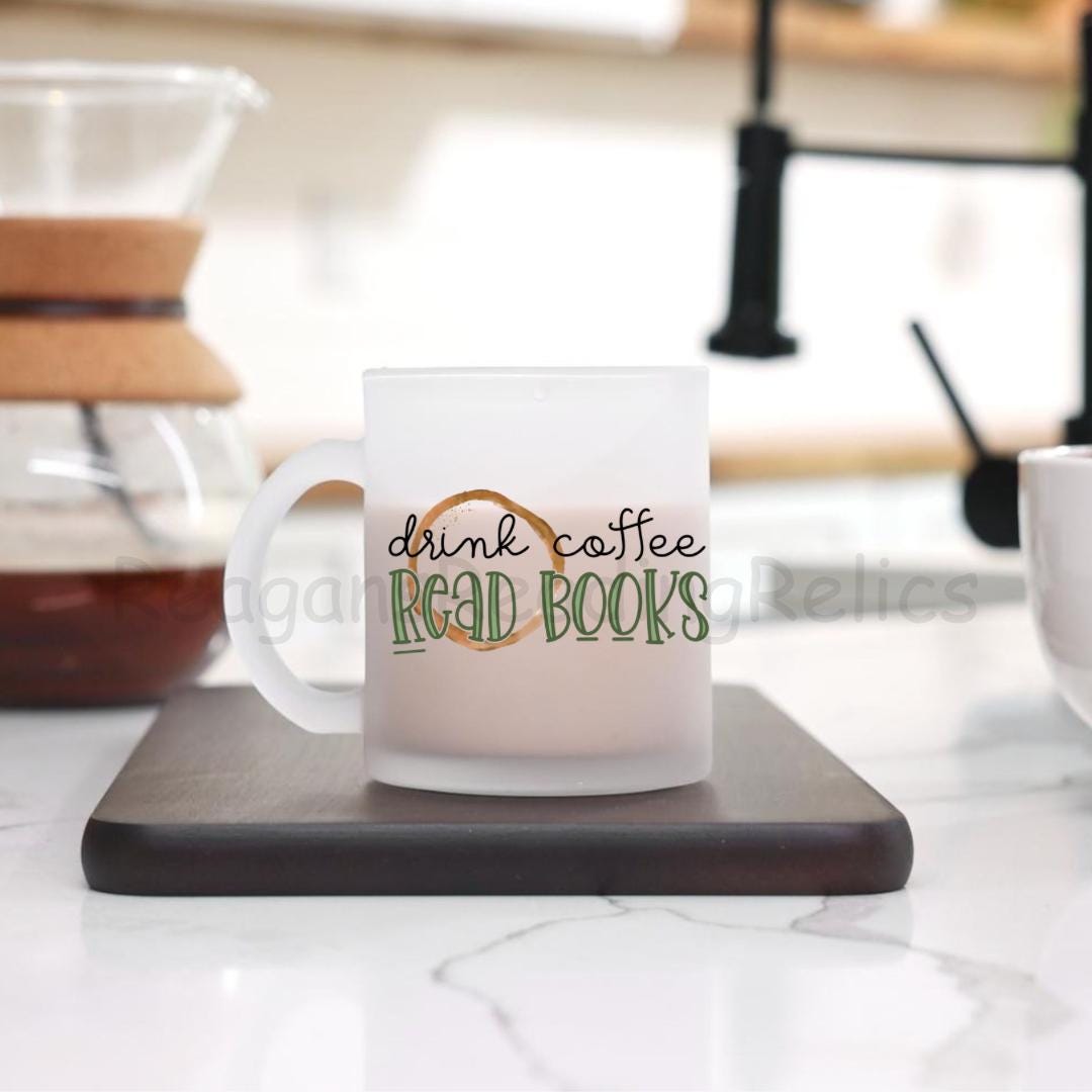 Drink Coffee Read Books Frosted Mug