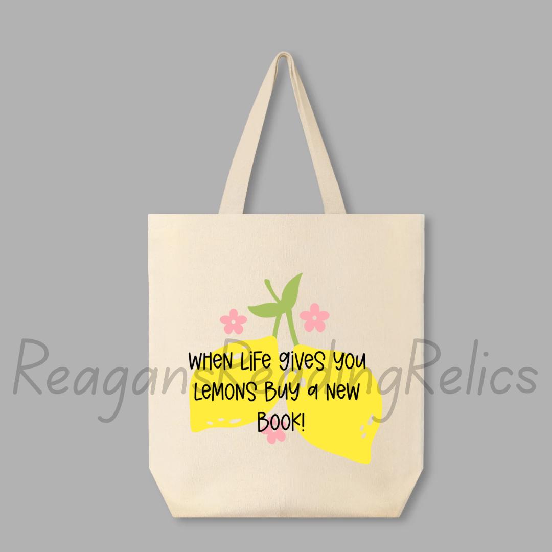 When life gives you lemons buy a new book Tote
