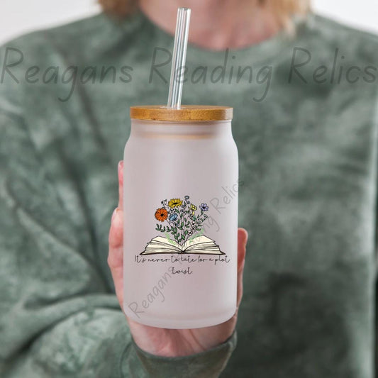 Its never to late for a plot twist  Frosted Tumbler