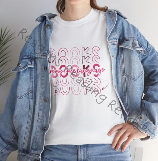 Books, Books, Books are my love language Unisex Heavy Cotton Tee