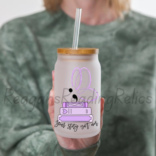 Your story isnt over  Frosted Tumbler