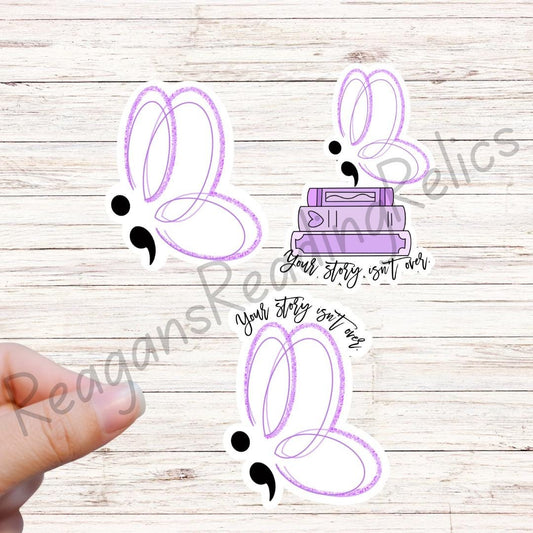 Your story isnt over sticker