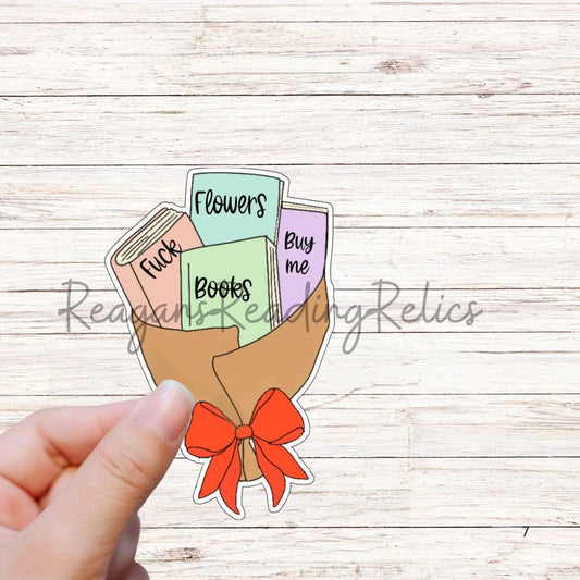 Fuck flowers buy me books